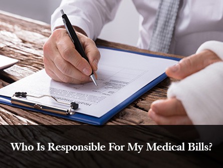 Who Is Responsible For My Medical Bills